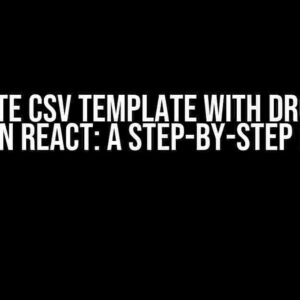 Generate CSV Template with Dropdown List in React: A Step-by-Step Guide