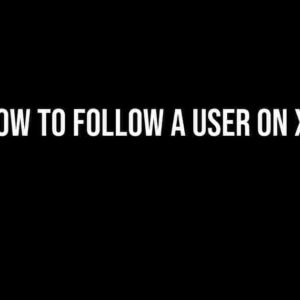 How to Follow a User on X?