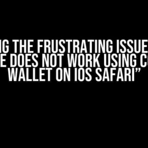 Solving the Frustrating Issue: “Sign message does not work using Coinbase Wallet on iOS Safari”